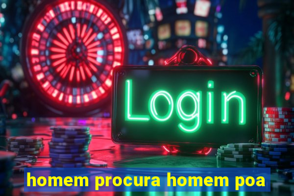 homem procura homem poa